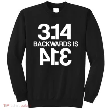 Pi 3.14 Backwards Is Pie Sweatshirt