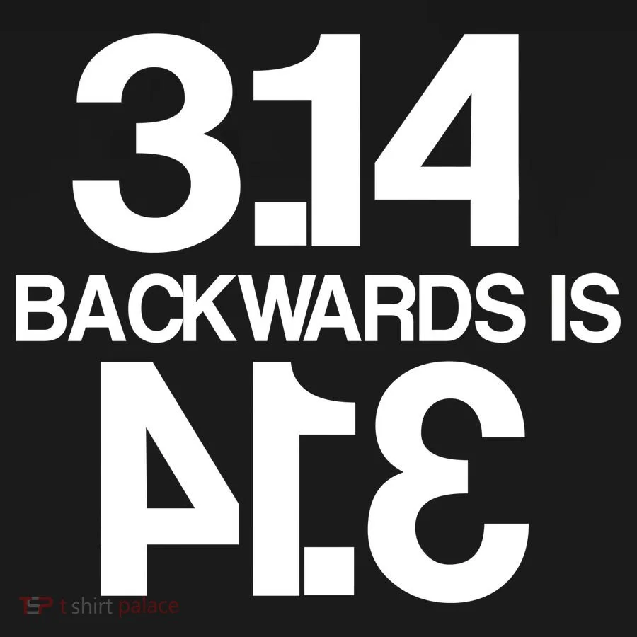 Pi 3.14 Backwards Is Pie Button