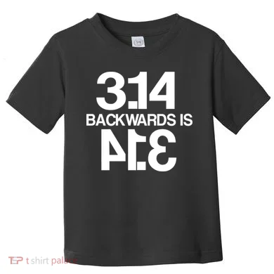 Pi 3.14 Backwards Is Pie Toddler T-Shirt