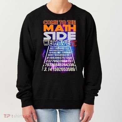 Pi Day - Come To The Math Side Parody Women's Sweatshirt