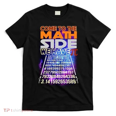 Pi Day - Come To The Math Side Parody T-Shirt