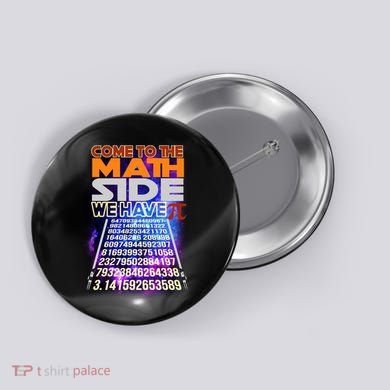 Pi Day - Come To The Math Side Parody Button