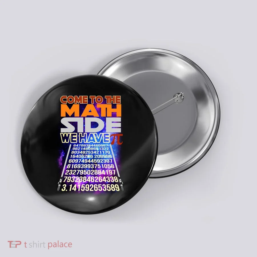 Pi Day - Come To The Math Side Parody Button