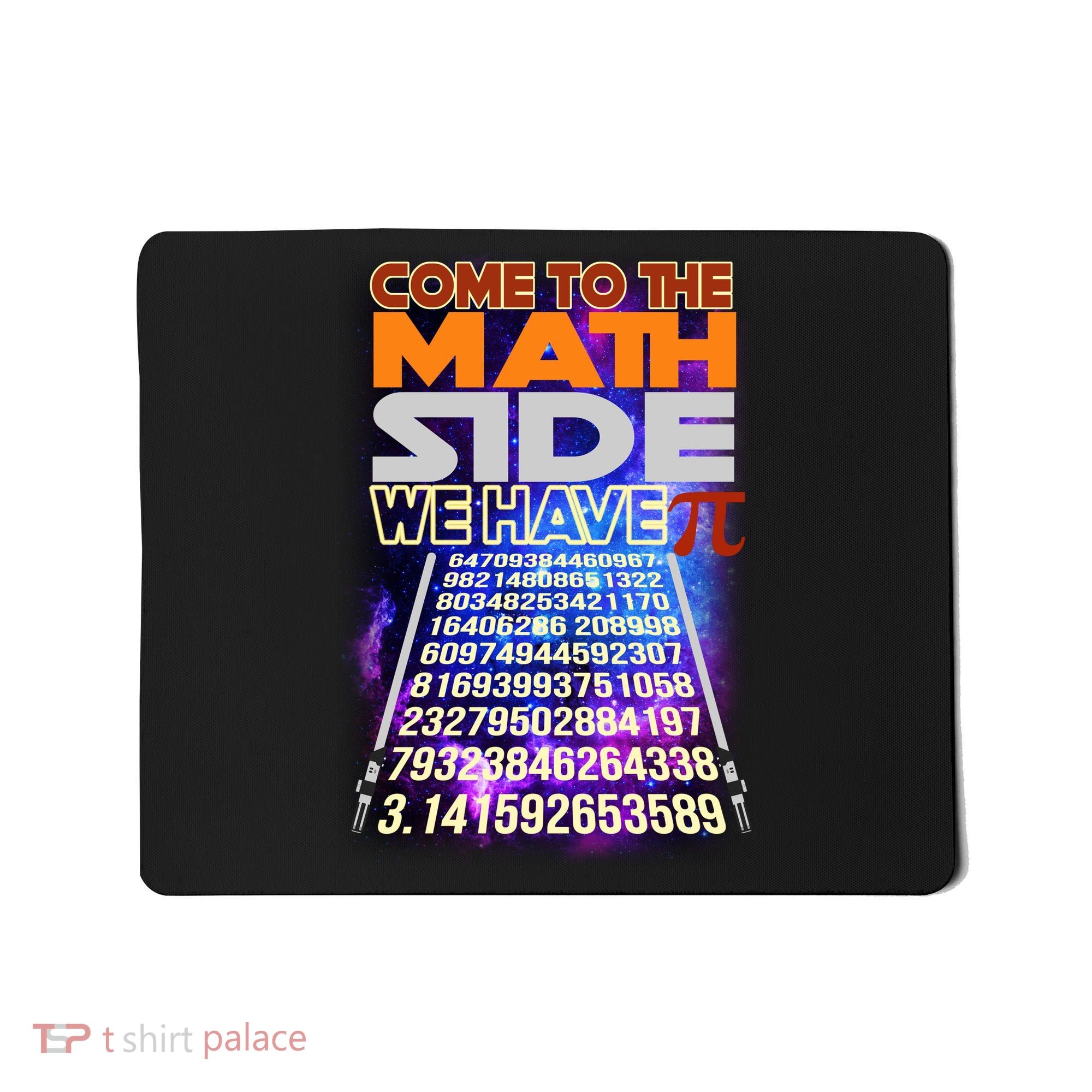 Pi Day - Come To The Math Side Parody Mousepad