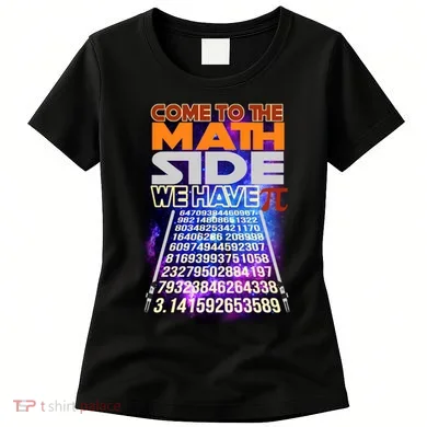 Pi Day - Come To The Math Side Parody Women's T-Shirt