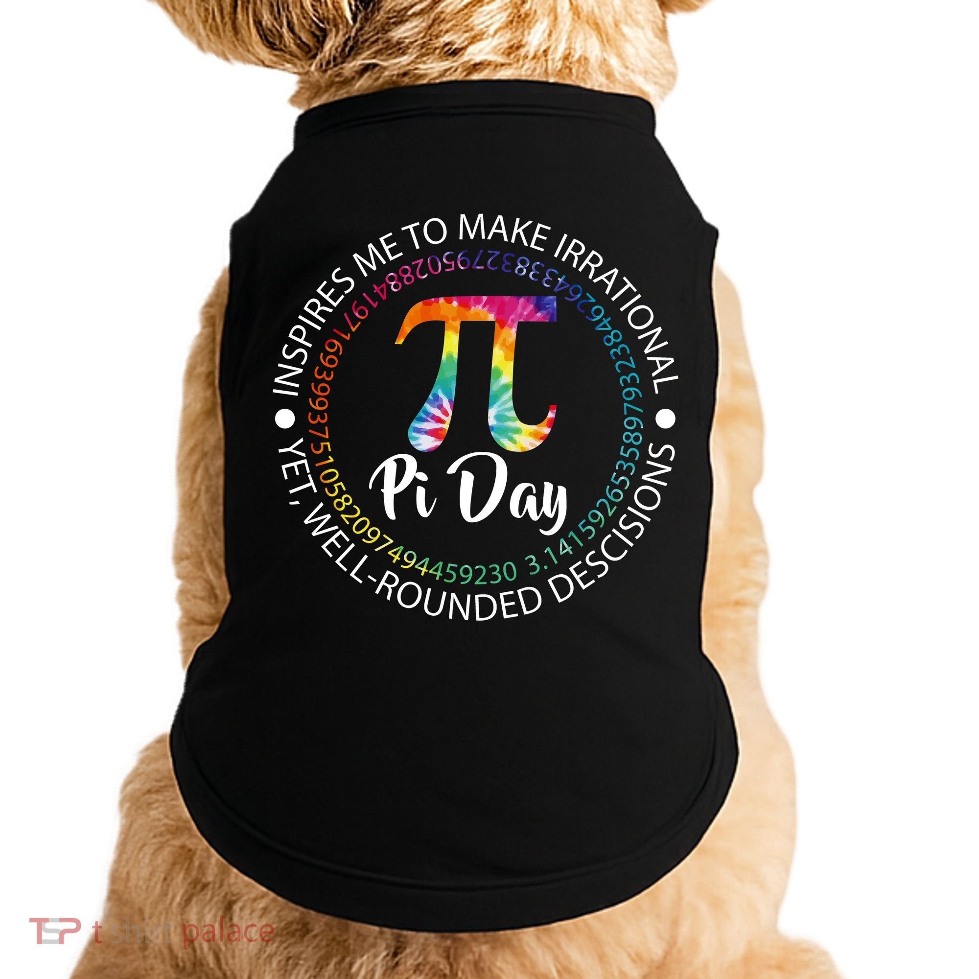 Pi Day Inspired To Make Irrational Choices Doggie Tank