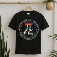 Pi Day Inspired To Make Irrational Choices T-Shirt thumb 2