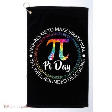 Pi Day Inspired To Make Irrational Choices Golf Towel