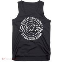 Pi Day Inspires Me To Make Irrational Decisions  Tank Top thumb 0