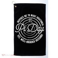 Pi Day Inspires Me To Make Irrational Decisions  Golf Towel thumb 0
