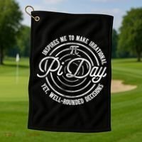 Pi Day Inspires Me To Make Irrational Decisions  Golf Towel thumb 1