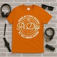 Pi Day Inspires Me To Make Irrational Decisions  T-Shirt thumb 5