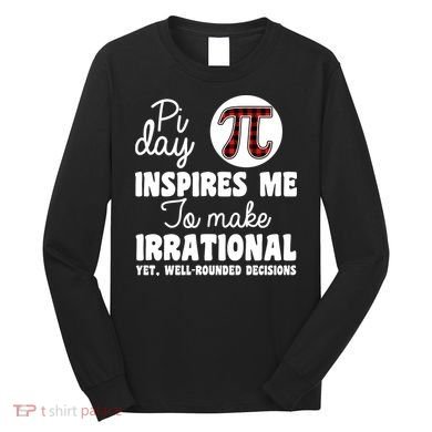 Pi Inspires Me Funny Pi Day 3.14 Long Sleeve Shirt