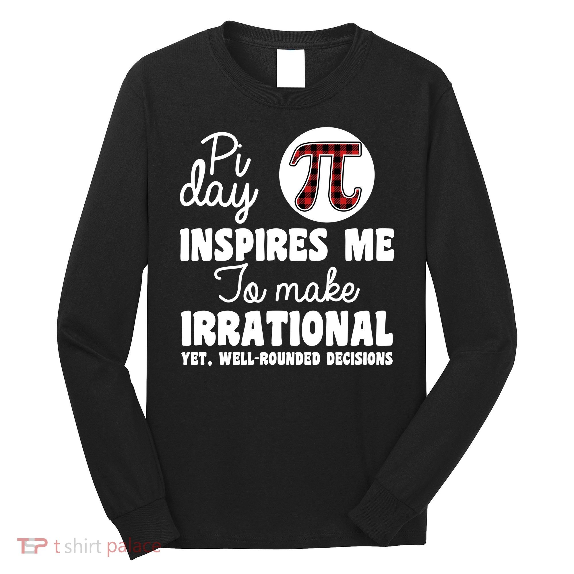 Pi Inspires Me Funny Pi Day 3.14 Long Sleeve Shirt