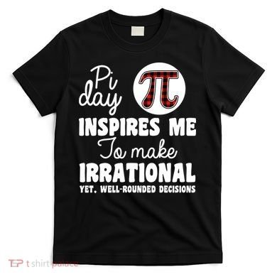 Pi Inspires Me Funny Pi Day 3.14 T-Shirt