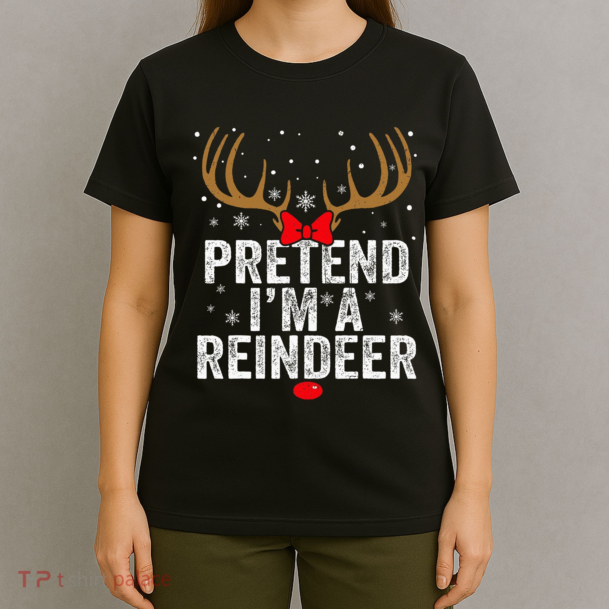 Pretend I'm a Reindeer Funny Easy Christmas Costume T-Shirt