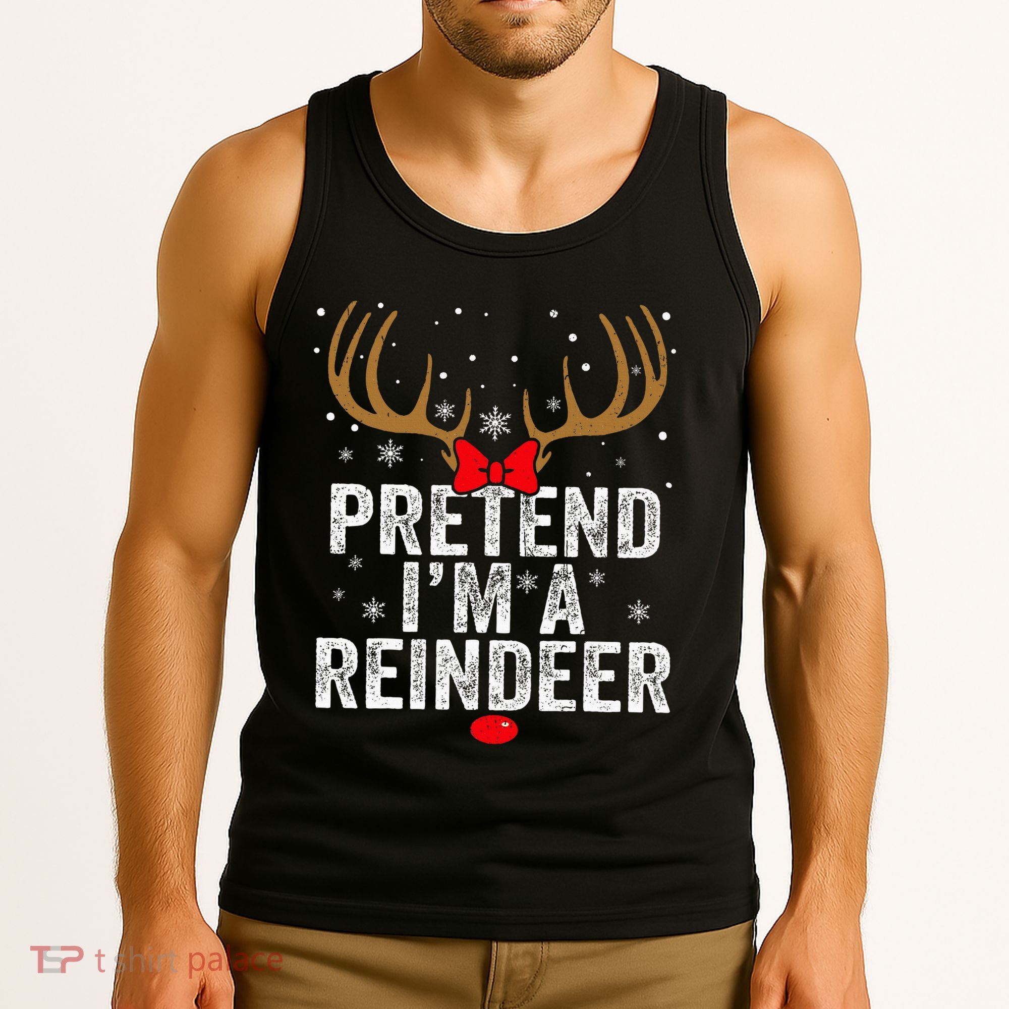 Pretend I'm a Reindeer Funny Easy Christmas Costume Tank Top