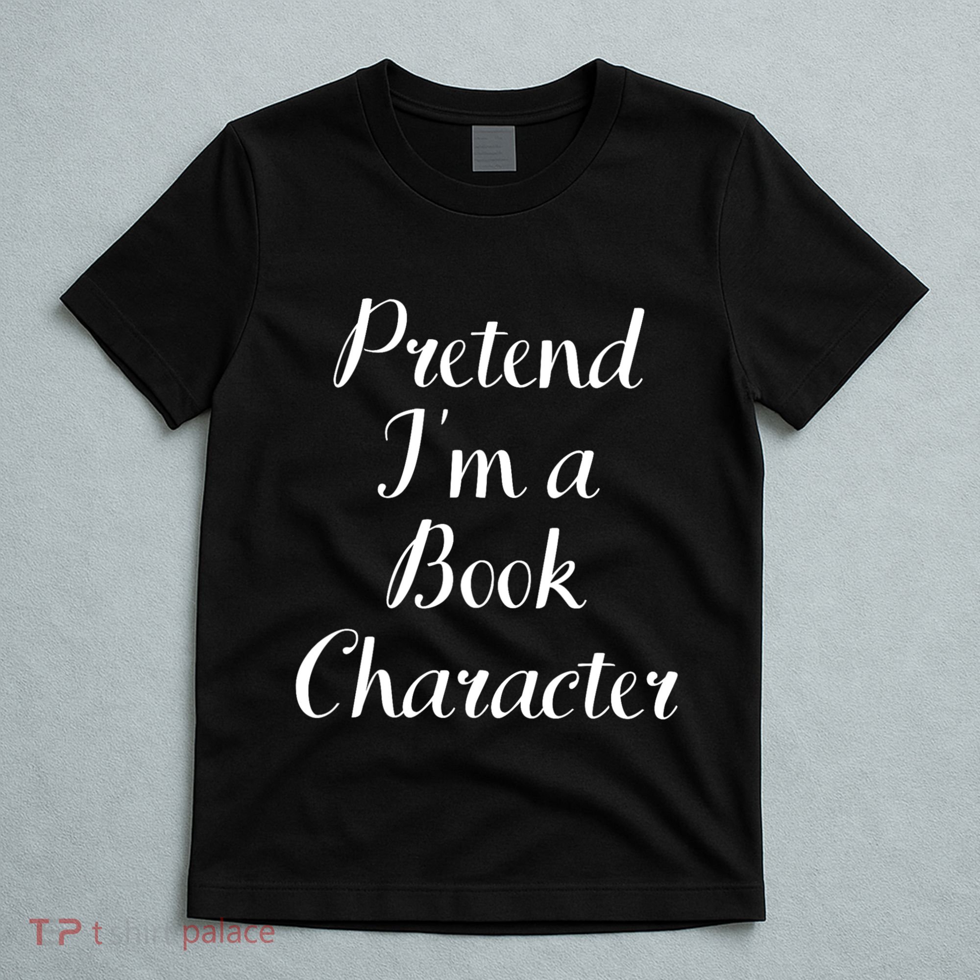 Pretend IM A Book Character Costume Funny Lazy Halloween T-Shirt