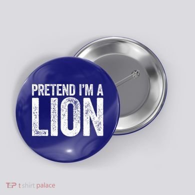 Pretend IM A Lion Matching Costume Button