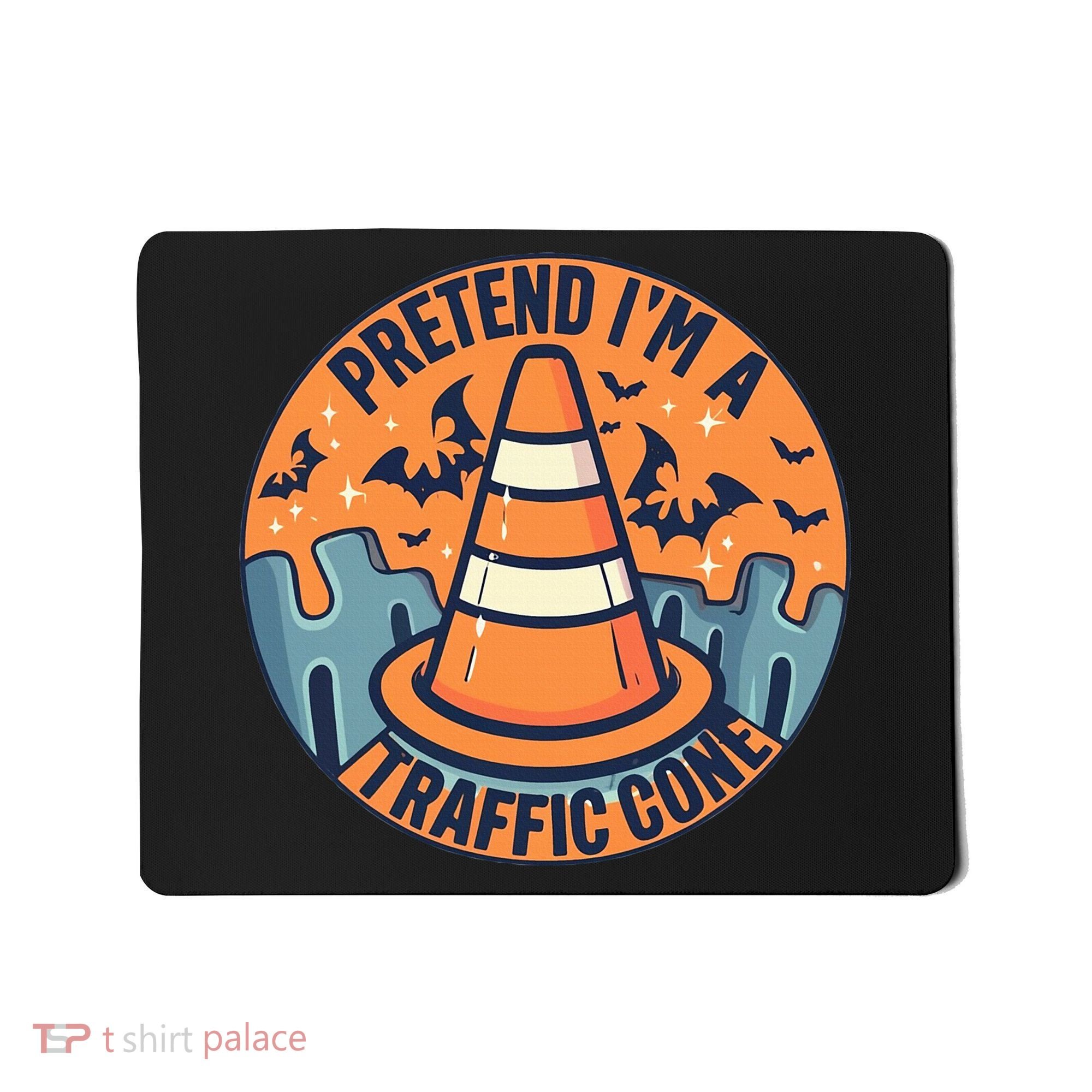 PRETEND IM A TRAFFIC CONE Halloween Costume Mousepad
