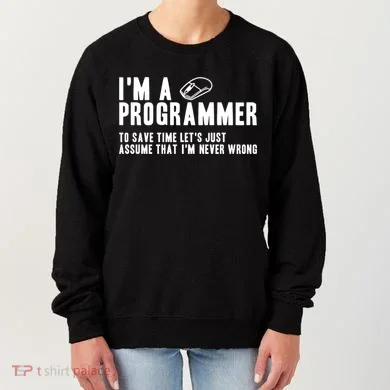 Programmer Is Always Right Software Engineer Programming Gift Women's Sweatshirt