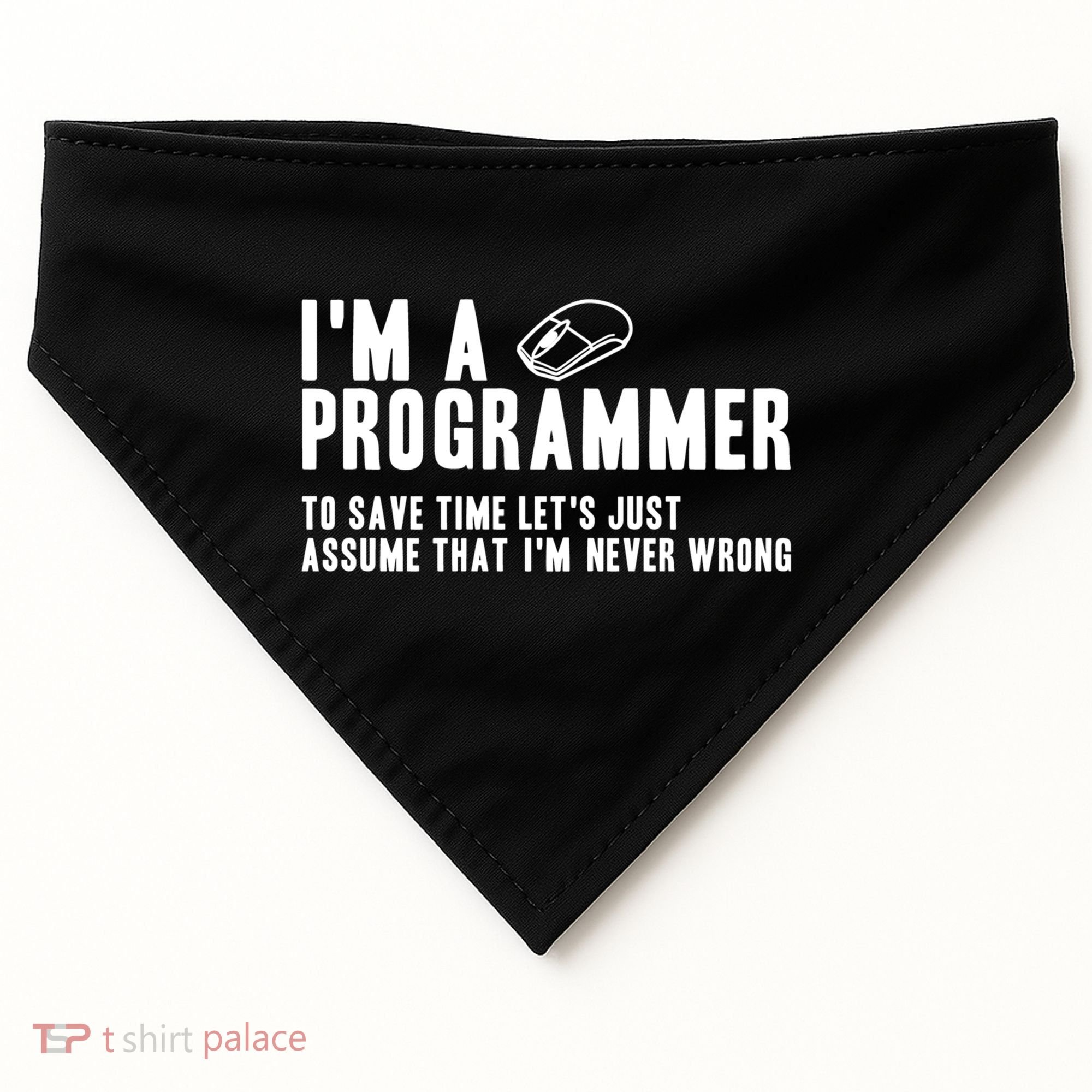Programmer Is Always Right Software Engineer Programming Gift USA-Made Doggie Bandana