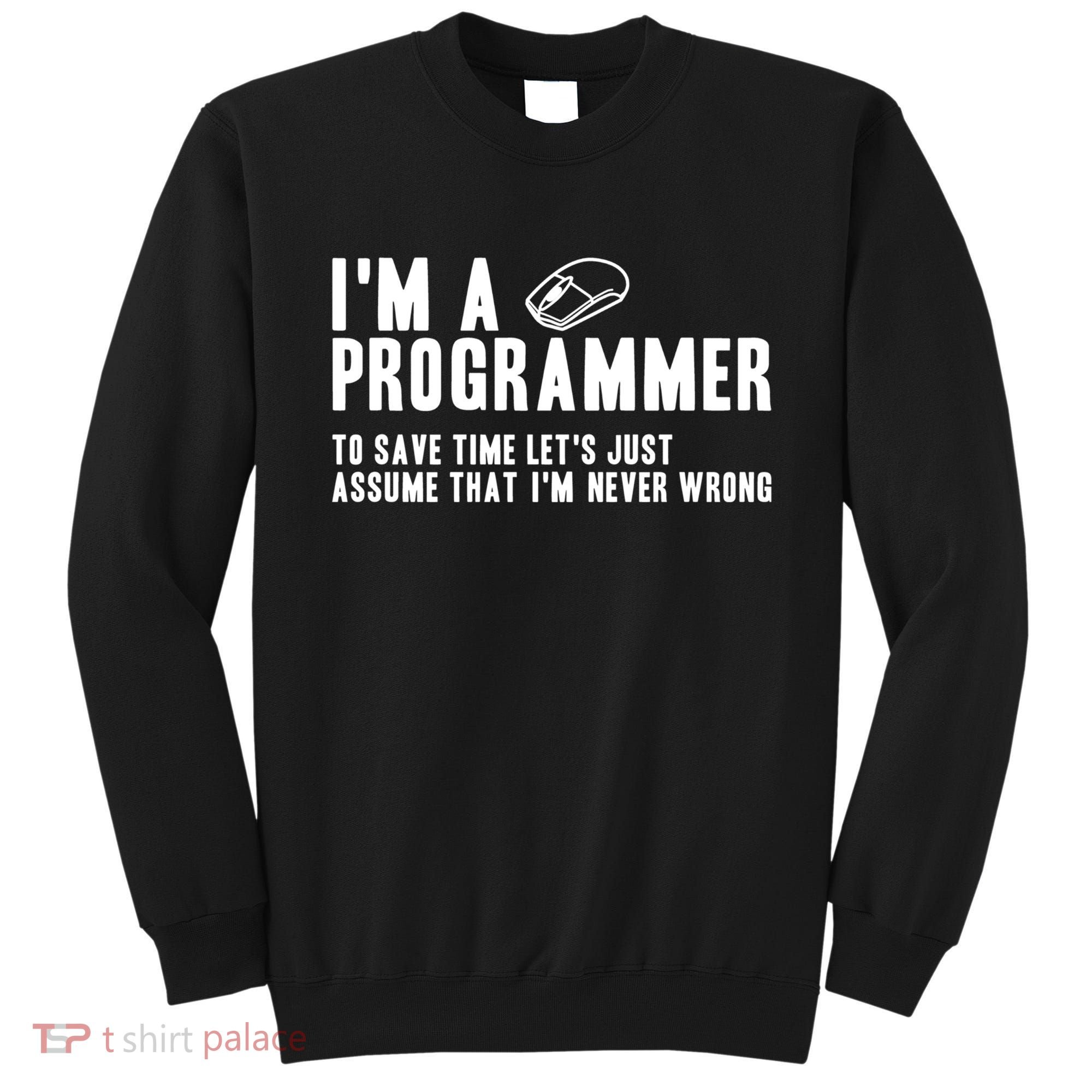 Programmer Is Always Right Software Engineer Programming Gift Sweatshirt