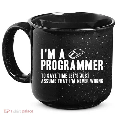 Programmer Is Always Right Software Engineer Programming Gift 15oz Campfire Ceramic Mug