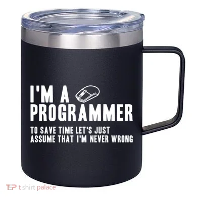 Programmer Is Always Right Software Engineer Programming Gift 12oz Stainless Steel Coffee Mug
