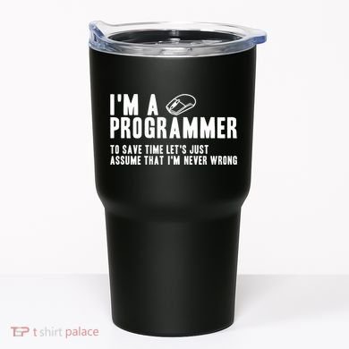 Programmer Is Always Right Software Engineer Programming Gift Tumbler