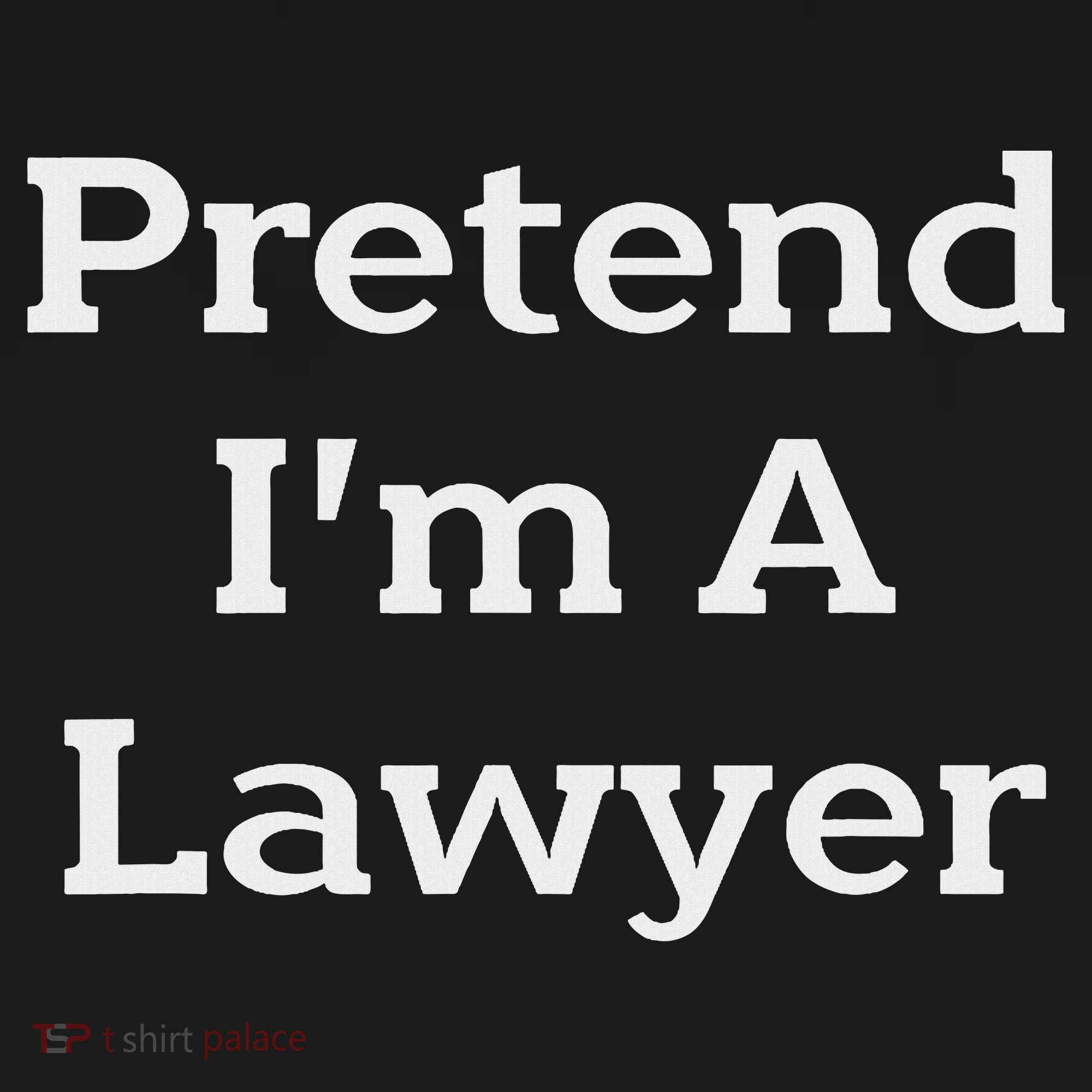 Pretend I'm A Lawyer Costume Funny Law Halloween Party T-Shirt
