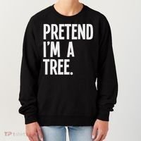 Pretend I'm A Tree Funny Halloween Party Costume Women's Sweatshirt thumb 0