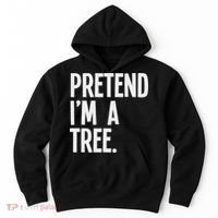 Pretend I'm A Tree Funny Halloween Party Costume Hoodie thumb 0