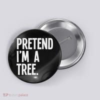 Pretend I'm A Tree Funny Halloween Party Costume Button thumb 0