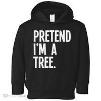 Pretend I'm A Tree Funny Halloween Party Costume Toddler Hoodie thumb 0