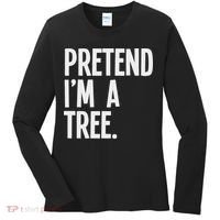 Pretend I'm A Tree Funny Halloween Party Costume Women's Long Sleeve Shirt thumb 0