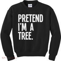 Pretend I'm A Tree Funny Halloween Party Costume Kids Sweatshirt thumb 0