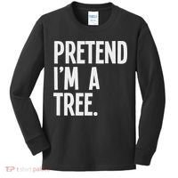 Pretend I'm A Tree Funny Halloween Party Costume Kids Long Sleeve Shirt thumb 0