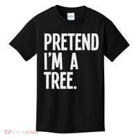 Pretend I'm A Tree Funny Halloween Party Costume Kids T-Shirt thumb 0