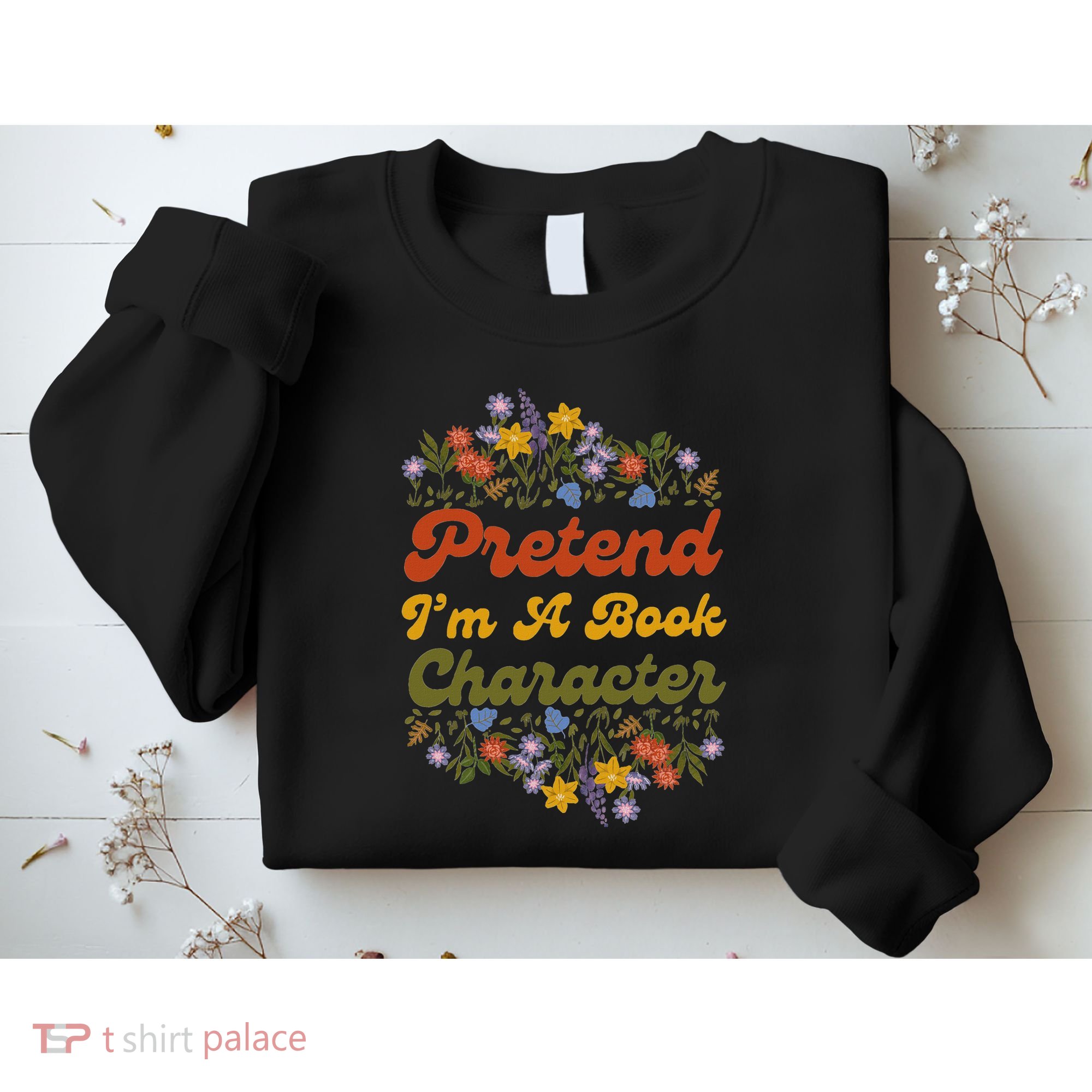 Pretend IM A Book Character Sweatshirt