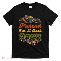 Pretend IM A Book Character T-Shirt thumb 0