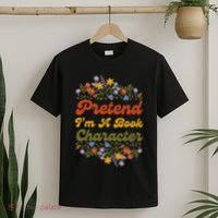 Pretend IM A Book Character T-Shirt thumb 2
