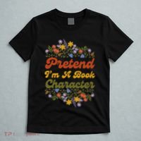 Pretend IM A Book Character T-Shirt thumb 5