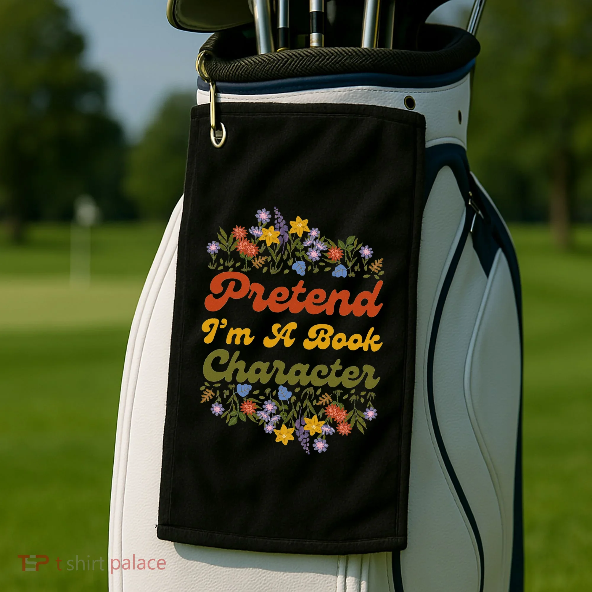 Pretend IM A Book Character Golf Towel