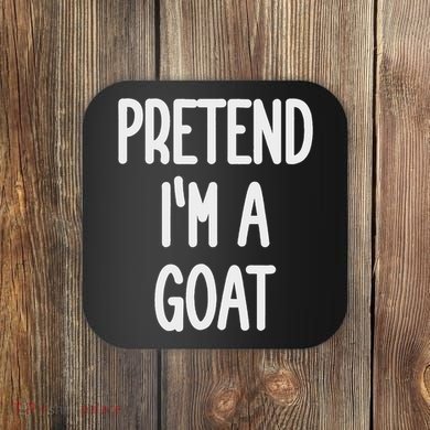 Pretend I'm A Goat Costume Coaster