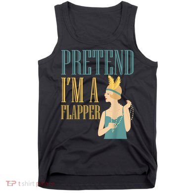 Pretend I'm A Flapper Bobbed Hair Subculture Halloween Tank Top