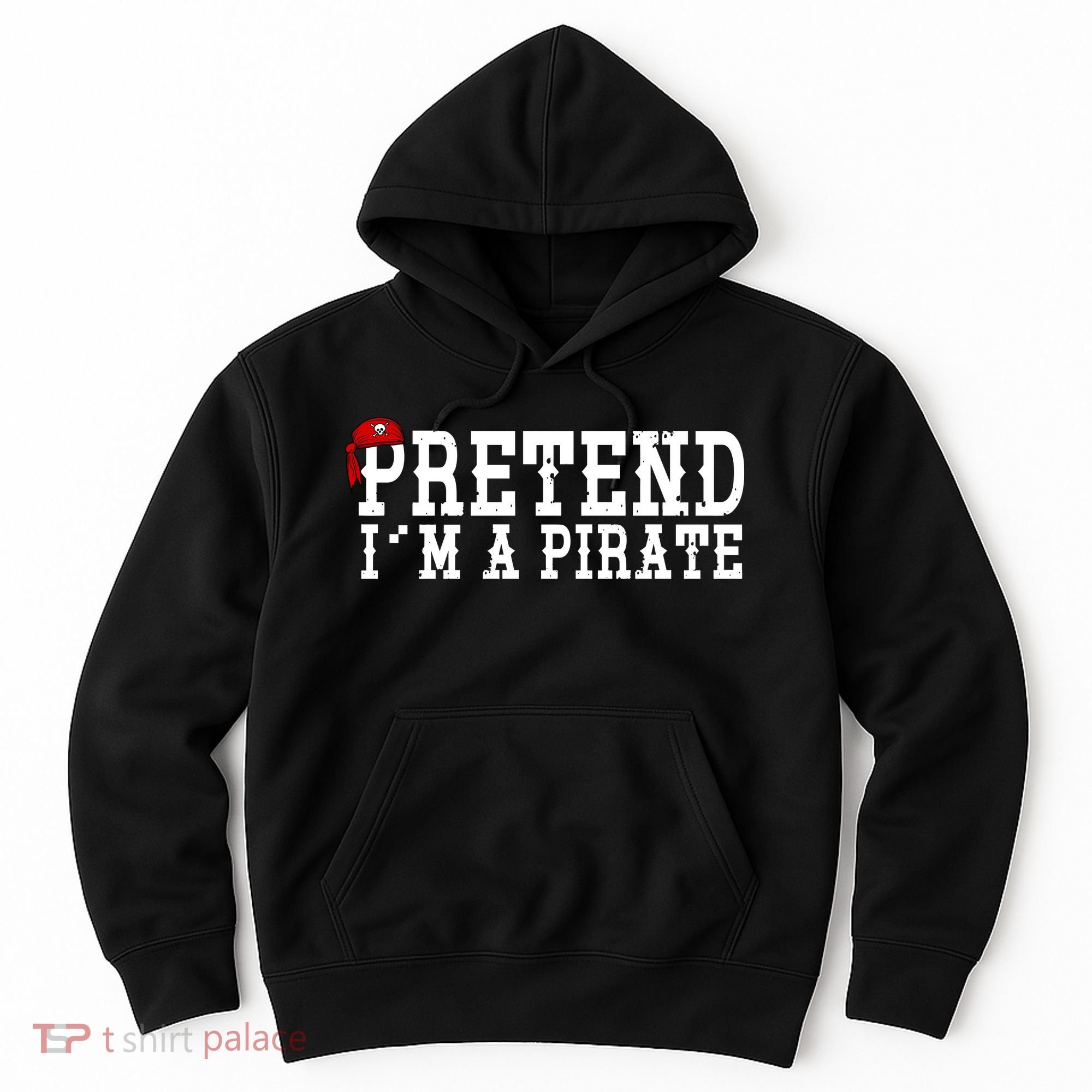 Pretend I'm A Pirate Funny Halloween Costume Hoodie
