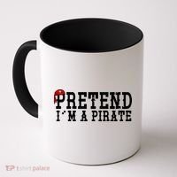 Pretend I'm A Pirate Funny Halloween Costume Coffee Mug thumb 0