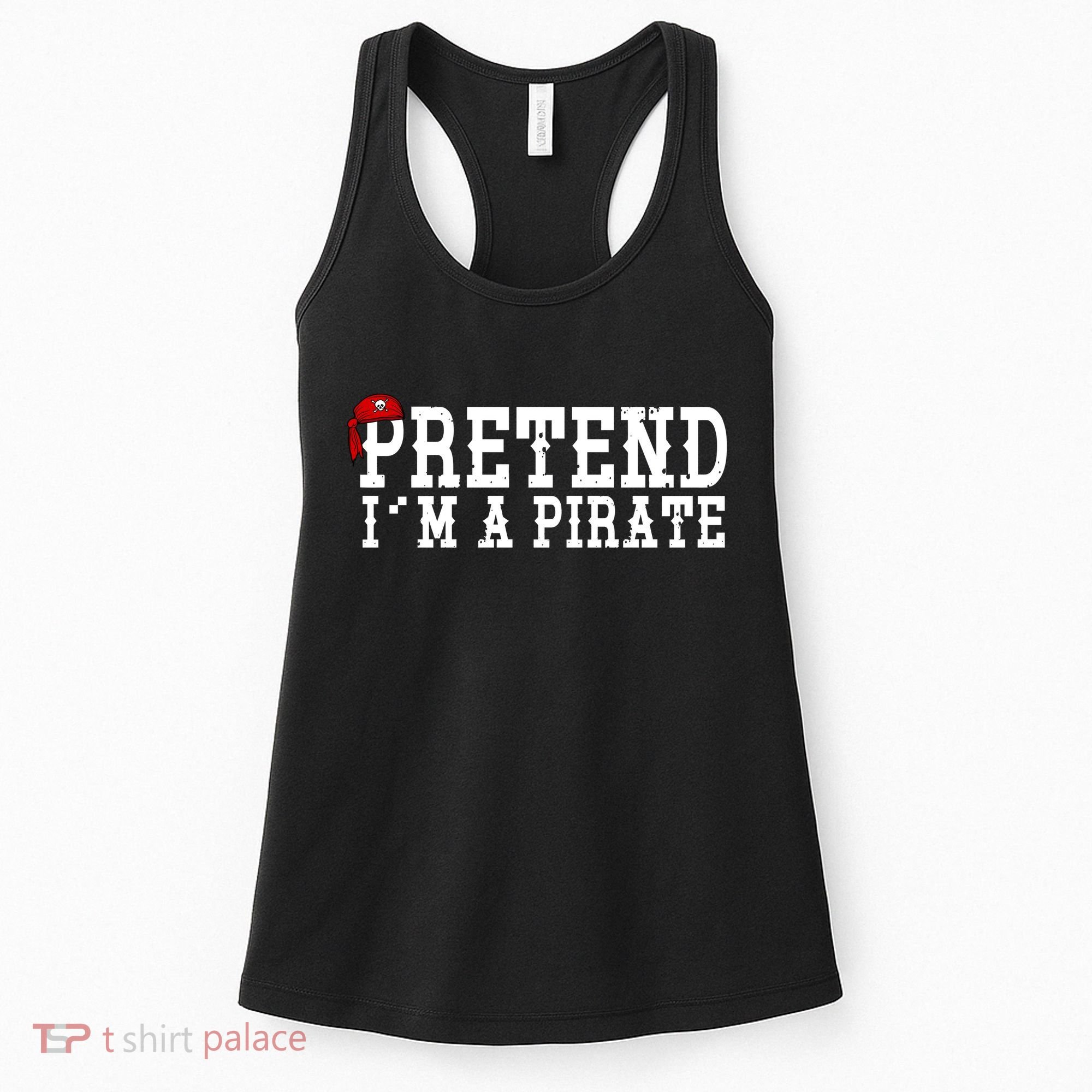 Pretend I'm A Pirate Funny Halloween Costume Women's Tank Top