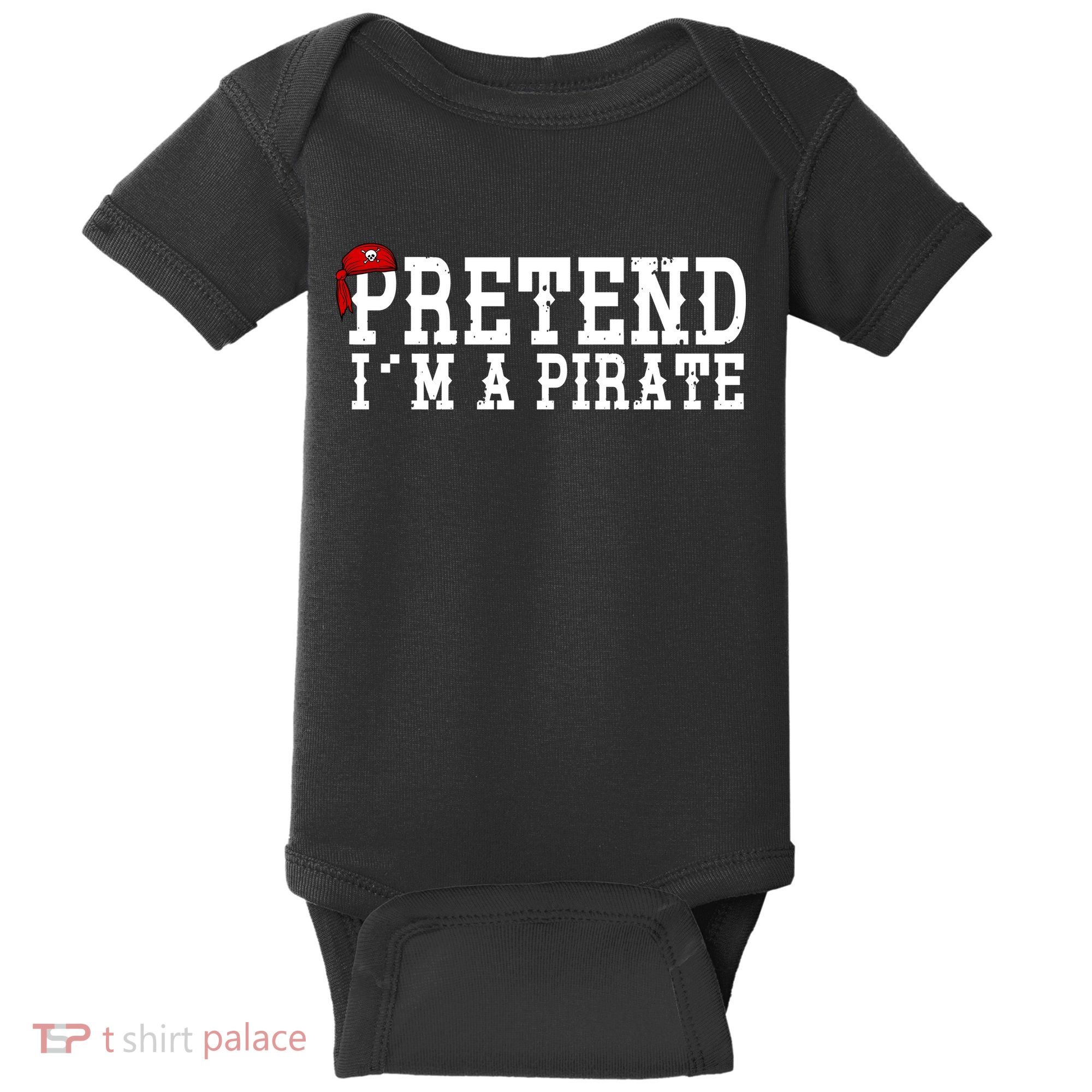 Pretend I'm A Pirate Funny Halloween Costume Baby Bodysuit